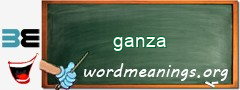 WordMeaning blackboard for ganza